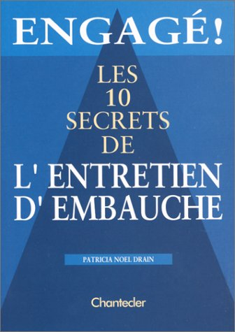 les 10 secrets de l'entretien d'embauche