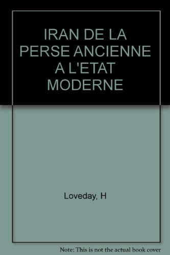 iran : de la perse ancienne à l'état moderne