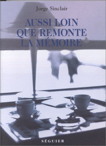 Aussi loin que remonte la mémoire