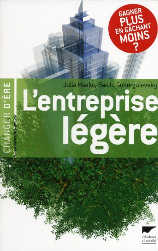 L'entreprise légère : gagner plus en gâchant moins ?