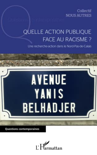 Quelle action publique face au racisme ? : une recherche-action dans le Nord-Pas-de-Calais