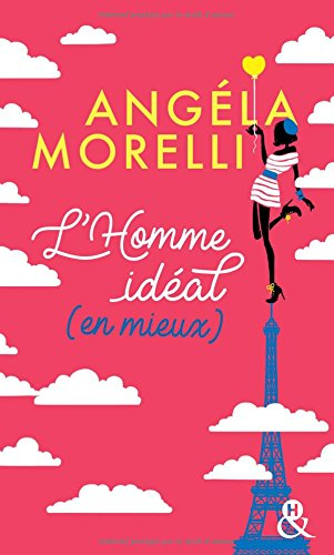 Les Parisiennes. Vol. 1. L'homme idéal (en mieux)