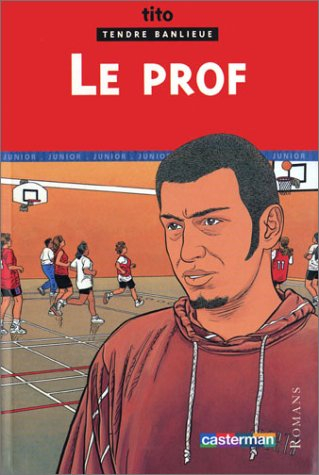 Tendre banlieue. Vol. 2004. Le prof