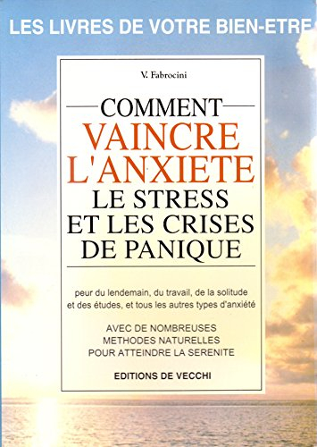 Vaincre l'anxiété et le stress
