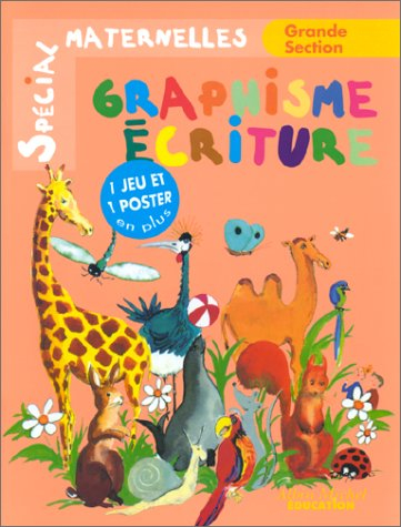 Graphisme, écriture : initiation à l'écriture, grande section de maternelle