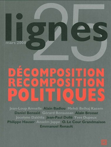 Lignes, n° 25. Décomposition-recomposition politiques