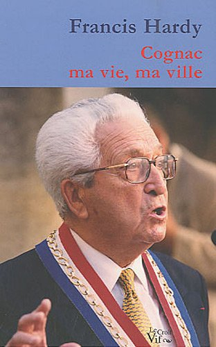Cognac : ma vie, ma ville