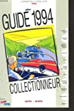 GUIDE 1994 DU COLLECTIONNEUR AUTO-MOTO