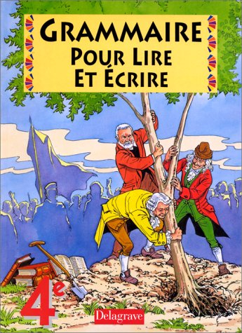 Grammaire pour lire et écrire, 4e