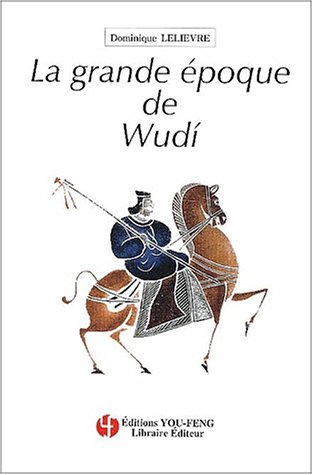 La grande époque de Wudi : une Chine en évolution (IIe-Ier av. J.-C.)
