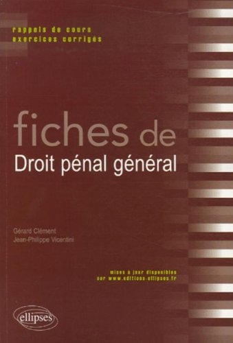 Fiches de droit pénal général : rappels de cours et exercices corrigés