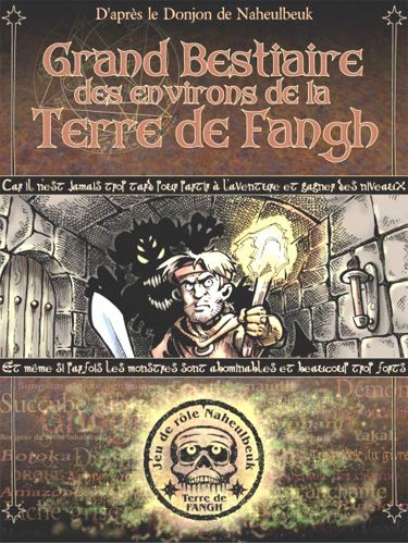 Grand bestiaire des environs de la Terre de Fangh : le Donjon de Naheulbeuk
