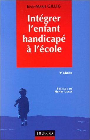Intégrer l'enfant handicapé à l'école