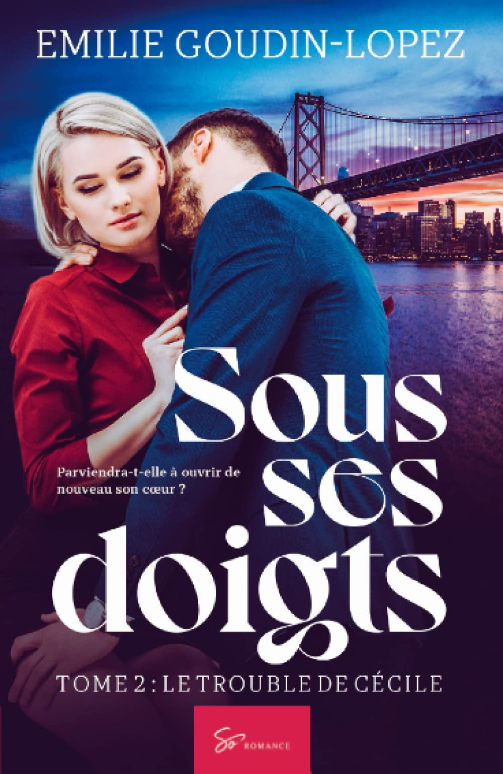 Sous ses doigts : Tome 2 : Le trouble de Cécile