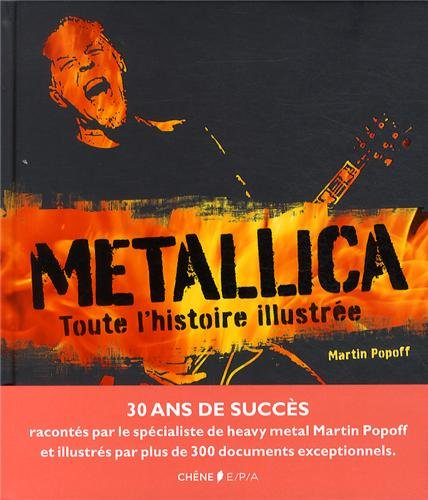Metallica : toute l'histoire illustrée