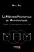 La Méthode Heuristique de Mathématiques: Enseigner Les Mathématiques Autrement À L'École