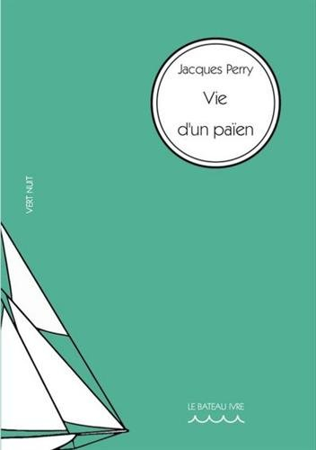 vie d'un païen, tome 1 :