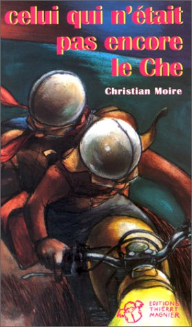 celui qui n'etait pas encore le che