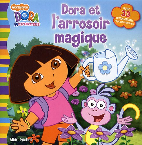 Dora et l'arrosoir magique : d'après la série télévisée réalisée par Eric Weiner