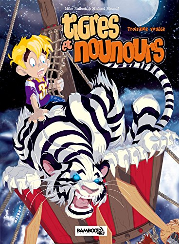 Tigres et nounours. Troisième voyage