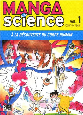 Manga science. Vol. 1. A la découverte du corps humain
