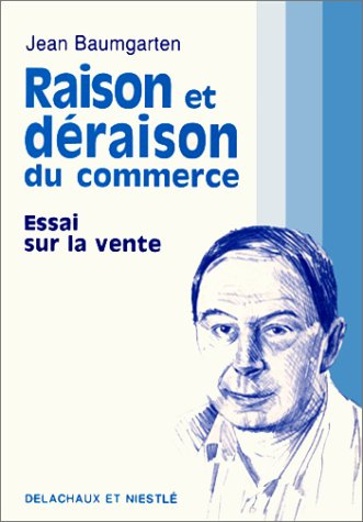 Raison et déraison du commerce : essai sur la vente