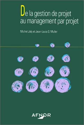 De la gestion de projet au management par projet : maîtriser les risques d'une organisation transver