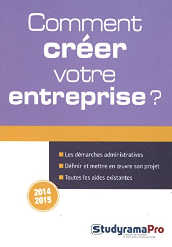 Comment créer votre entreprise ?