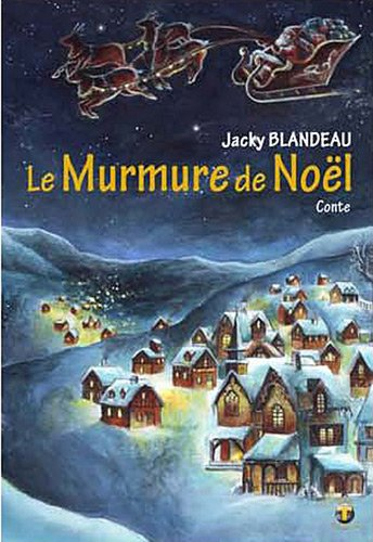 Le murmure de Noël : conte de Noël