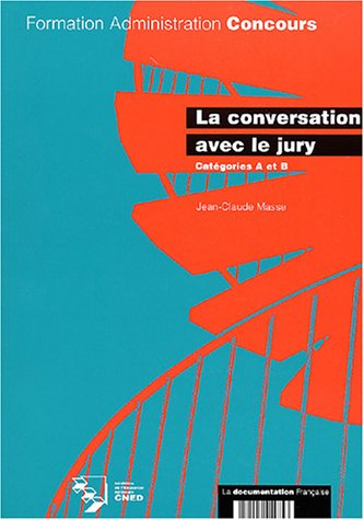 La conversation avec le jury : catégories A et B