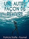 Une Autre façon de revivre