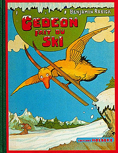 Les aventures de Gédéon. Gédéon fait du ski