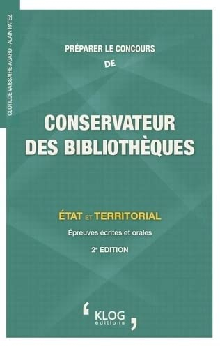 Préparer le concours de conservateur des bibliothèques : Etat et territorial : épreuves écrites et o