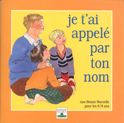 Je t'ai appelé par ton nom