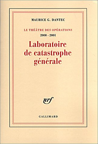 Le théâtre des opérations. Vol. 2. Laboratoire de catastrophe générale : journal métaphysique et pol
