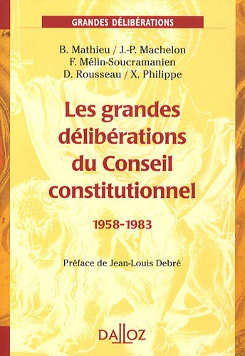 Les grandes délibérations du Conseil constitutionnel : 1958-1983