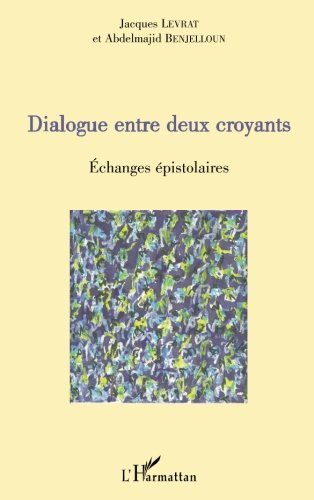Dialogue entre deux croyants : échanges épistolaires