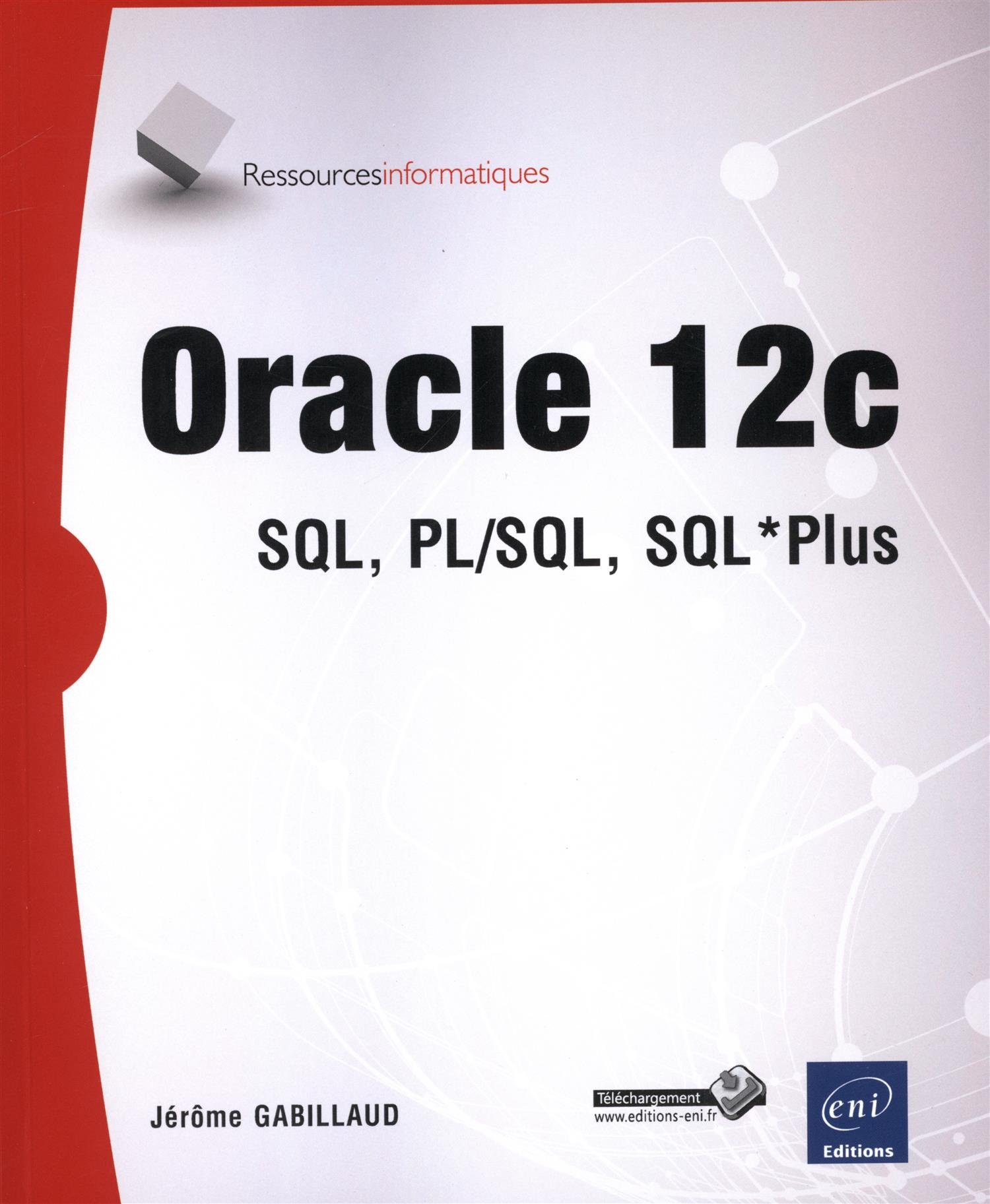 Oracle 12c : SQL, PL/SQL, SQL*Plus