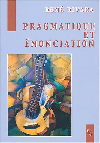 Pragmatique et énonciation : études linguistiques (recueil d'articles)