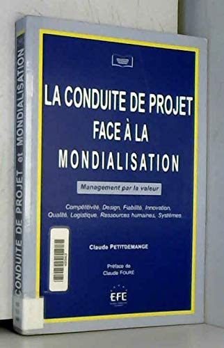 La conduite de projet face à la mondialisation. Management par la valeur