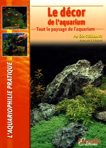 Le décor de l'aquarium : tout le paysage de l'aquarium