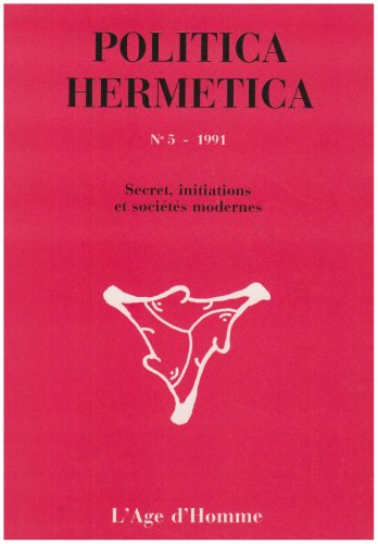 Politica hermetica, n° 5. Secret, initiations et sociétés modernes
