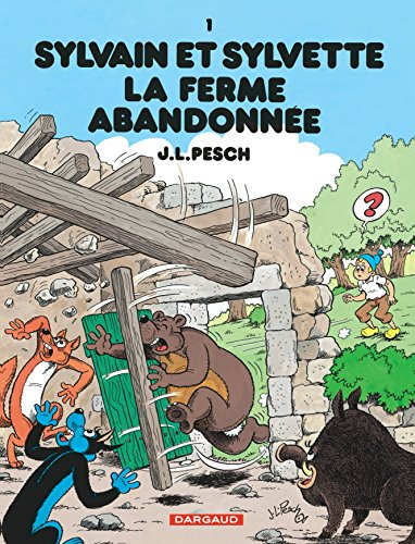 Sylvain et Sylvette. Vol. 1. La ferme abandonnée