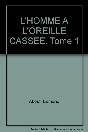 L'homme à l'oreille cassée. Vol. 1