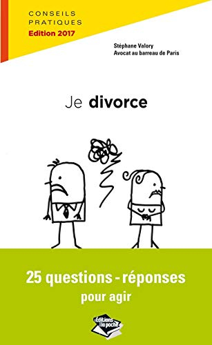 Divorce : tout ce que je dois savoir : 25 questions-réponses pour agir