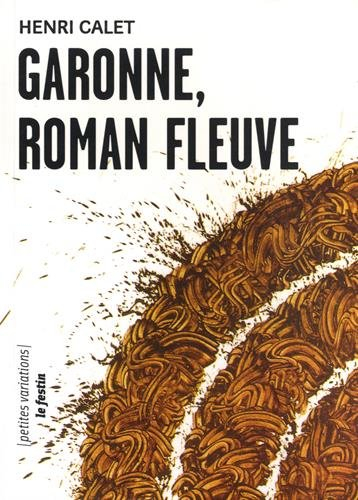 Garonne, roman fleuve. Une heure espagnole