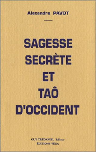 Sagesse secrète et taô d'Occident