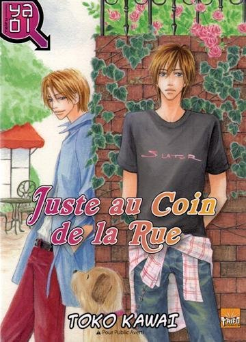 Juste au coin de la rue !