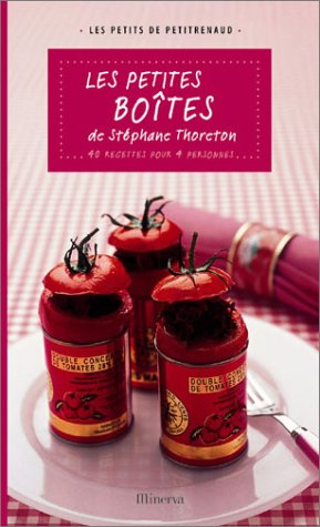 Les petites boîtes de Stéphane Thoreton : 40 recettes pour 4 personnes