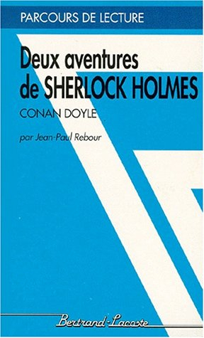 Deux aventures de Sherlock Holmes, de Conan Doyle